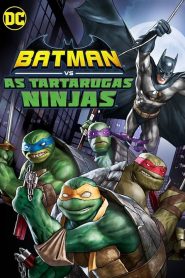 Batman vs Tartarugas Ninjas ( 2019 ) Dublado Online – Assistir HD 720p